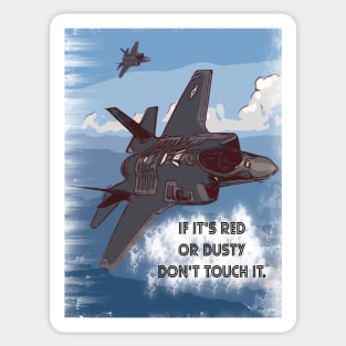 Fighter Jet Plane 'If its Red, Dusty, Don't Touch it' Sticker